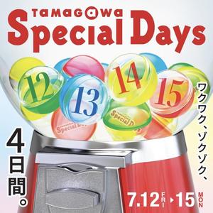 【二子玉川店】 TAMAGAWA Special Days 開催